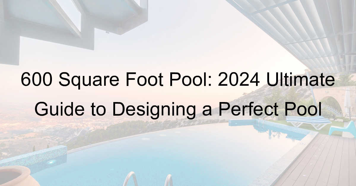 600 square foot pool