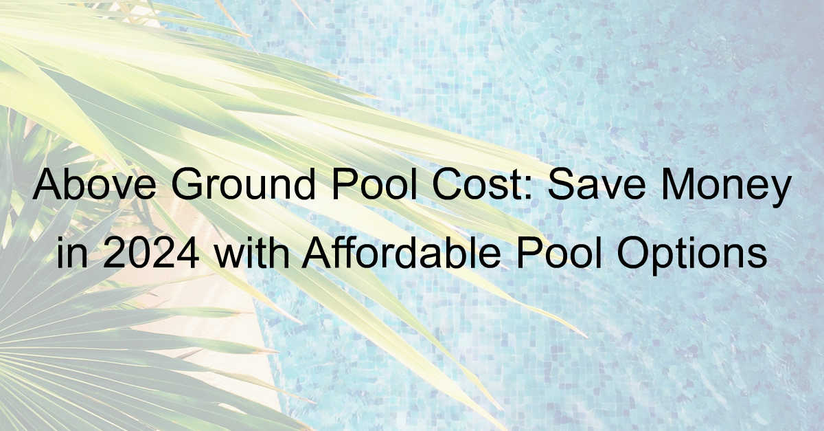 above ground pool cost