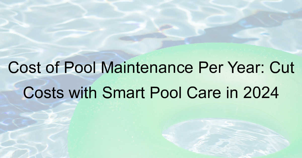 cost of pool maintenance per year