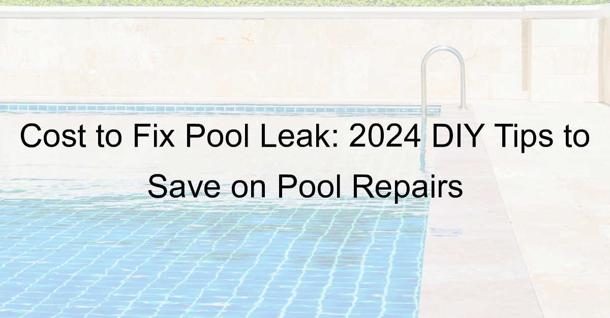 cost to fix pool leak