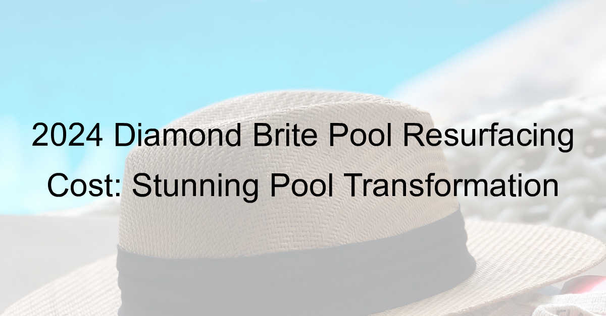 diamond brite pool resurfacing cost