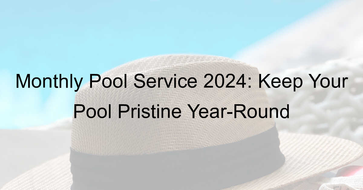 monthly pool service