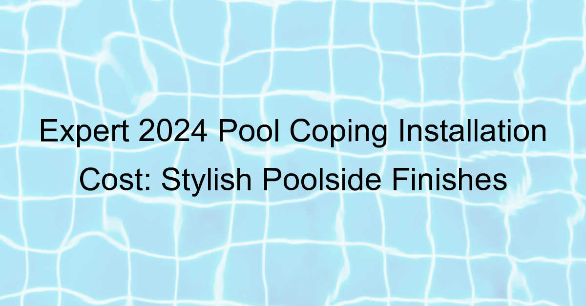 pool coping installation cost