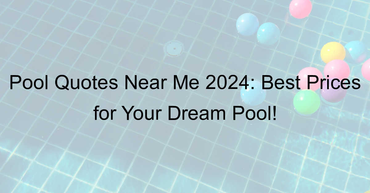 pool quotes near me