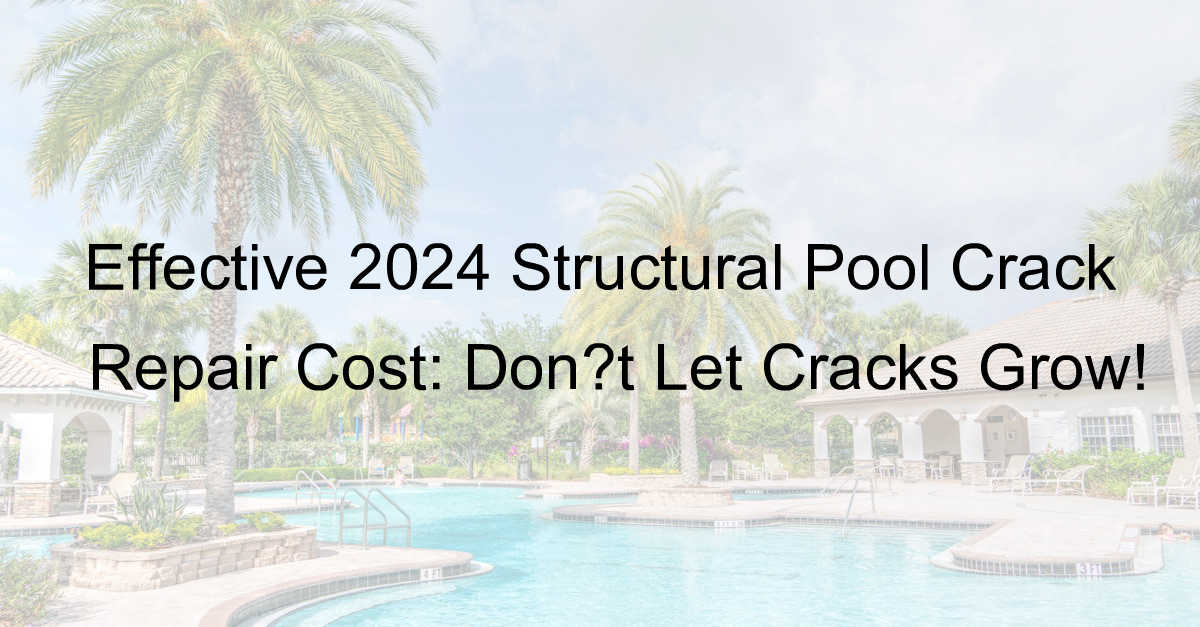 structural pool crack repair cost